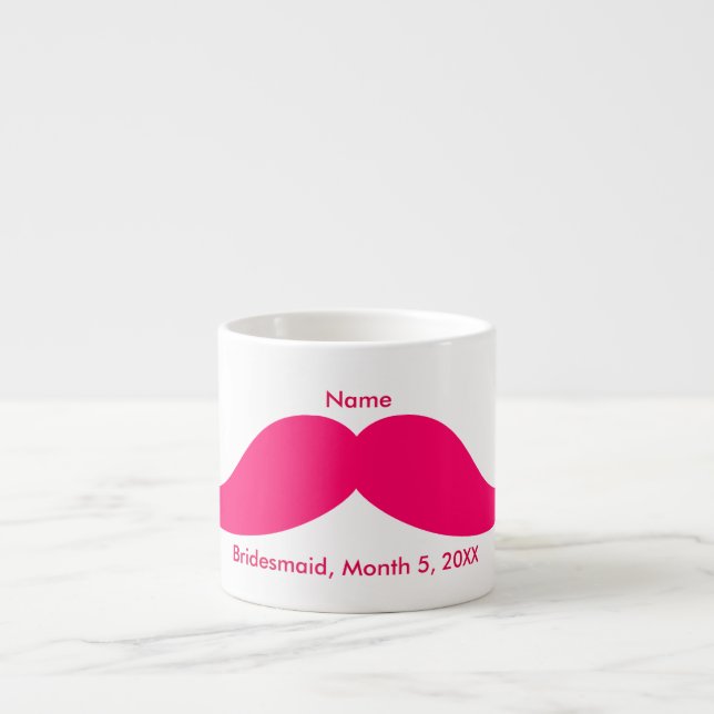 Bridesmaid Pink Mustache Espresso Mug (Front)