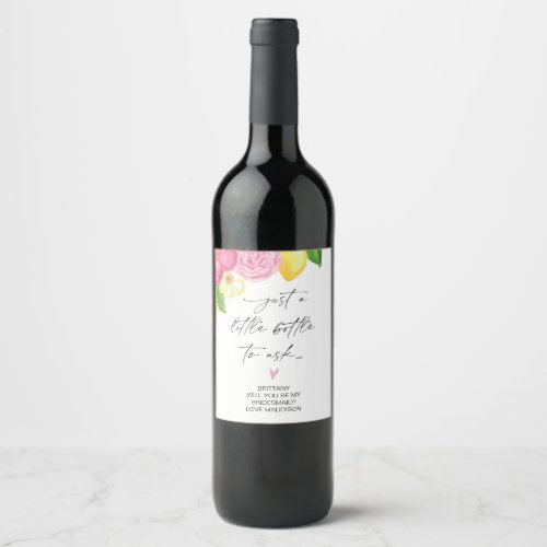 Bridesmaid Proposal Ask Gift From Bride Floral Wine Label