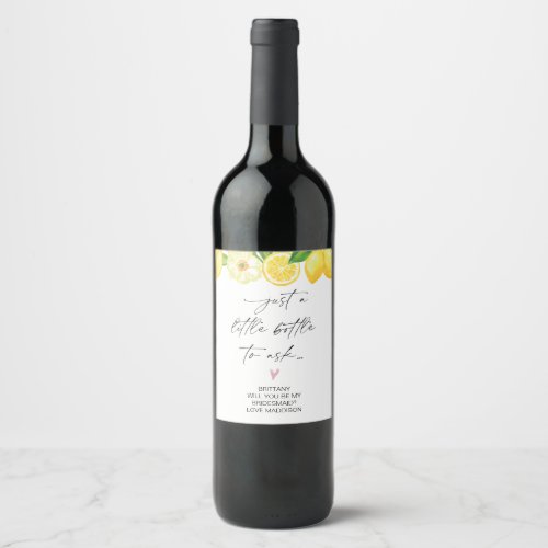Bridesmaid Proposal Ask Gift From Bride Lemon Wine Label