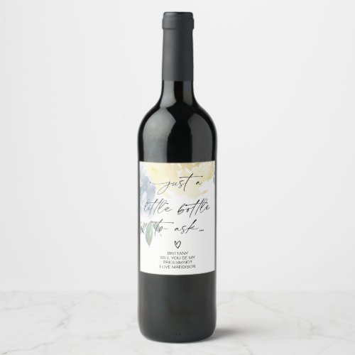 Bridesmaid Proposal Gift From Bride Wine Label
