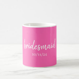 Bridesmaid Proposal Personalized Hot Pink Coffee Mug