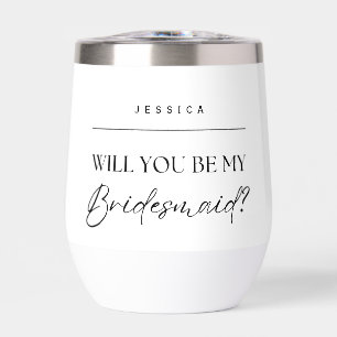 Bridesmaid Proposal Simple Thermal Wine Tumbler
