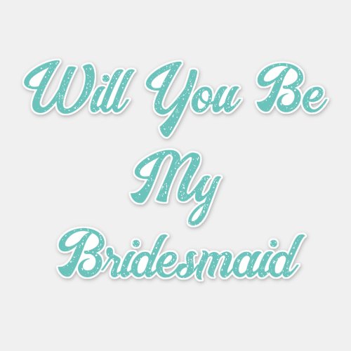 Bridesmaid Proposal Teal Blue Simple Cute Wedding Sticker