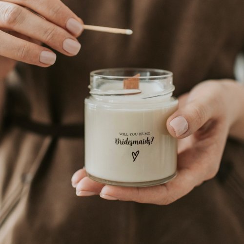 Bridesmaid Proposal Will you me my Bridesmaid  Scented Candle