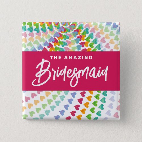 BRIDESMAID Rainbow Hearts Sprinkles Chic Wedding Button