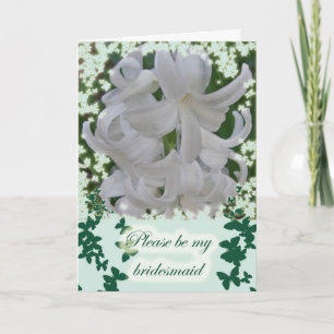 Bridesmaid Request White Hyacinths Card