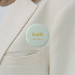 Bridesmaid sage green name tag button<br><div class="desc">A sage green background color.  Personalize and add your bridesmaid's name.  Golden handwritten style script.</div>