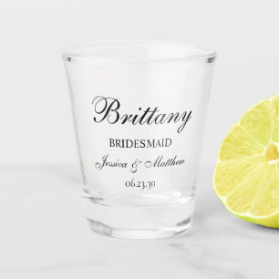 Bridesmaid Script Customized Shot Glass