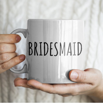 "bridesmaid" Simple Modern Farmhouse Coffee Mug by freshpaperie at Zazzle