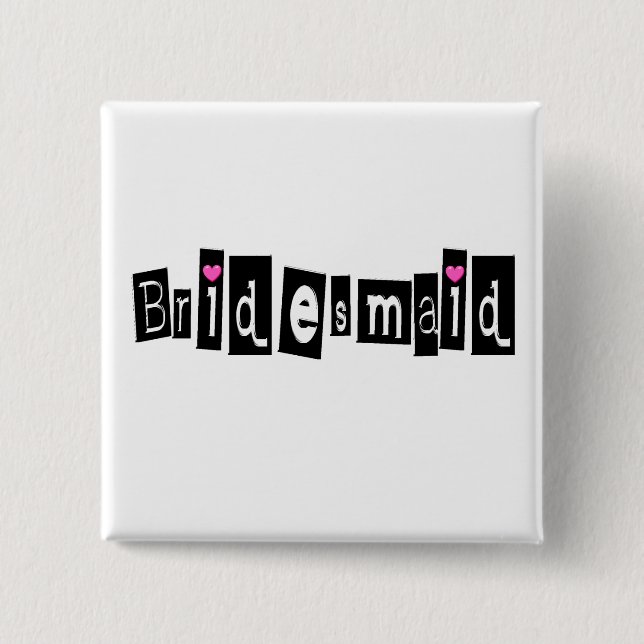 Bridesmaid (Sq Blk) Pinback Button (Front)