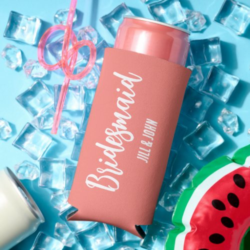 Bridesmaid Stylized Coral Color Seltzer Can Cooler