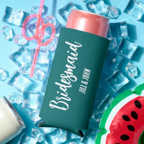 Bridesmaid Stylized Teal Green Color Seltzer Can Cooler