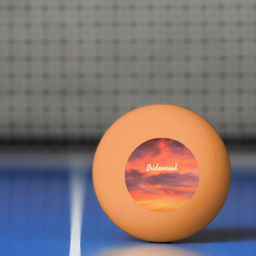 Bridesmaid Sunset Sky Orange Abstract Gift Favor Ping Pong Ball