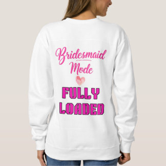 Bridesmaid Sweatshirt
