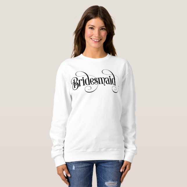Bridesmaid Sweatshirt (Front Full)