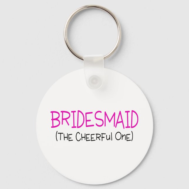 Bridesmaid The Cheerful One Keychain (Front)