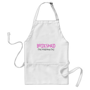 Bridesmaid The Mysterious One Adult Apron