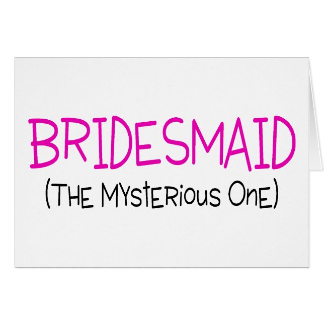 Bridesmaid The Mysterious One Cards (Front Horizontal)