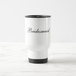 Bridesmaid Travel Mug
