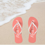 Bridesmaid Trendy Coral Color Flip Flops<br><div class="desc">Gift your wedding bridesmaids with these stylish bridesmaid flip flops that are a trendy coral color along with white,  stylized script to complement your similar wedding color scheme. Select foot size along with other options. You may customize your flip flops to change color to your desire.</div>