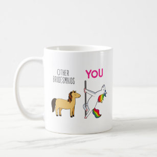 Bridesmaid Unicorn Funny Wedding Coffee Mug