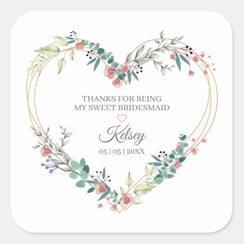 Bridesmaid Watercolor Floral Heart in Pink Design Square Sticker