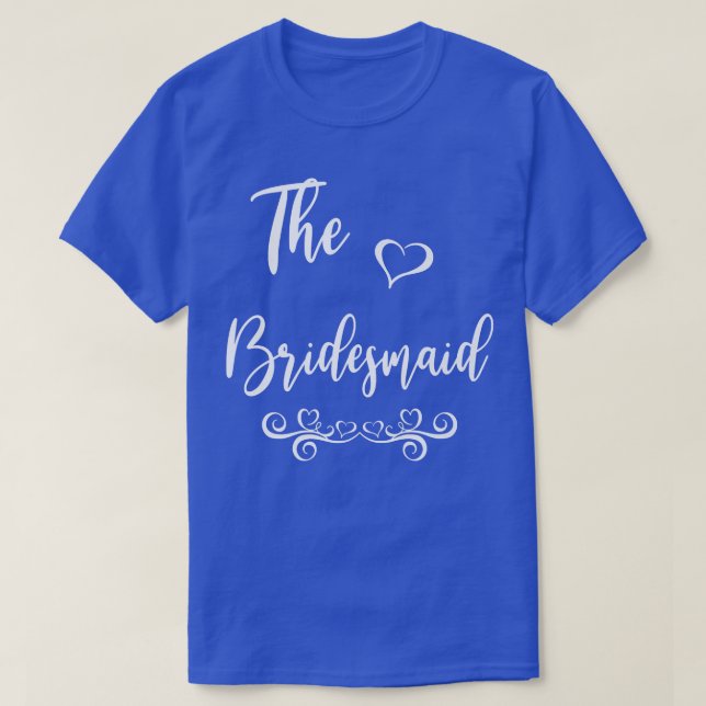 Bridesmaid Wedding Matching  T-Shirt (Design Front)