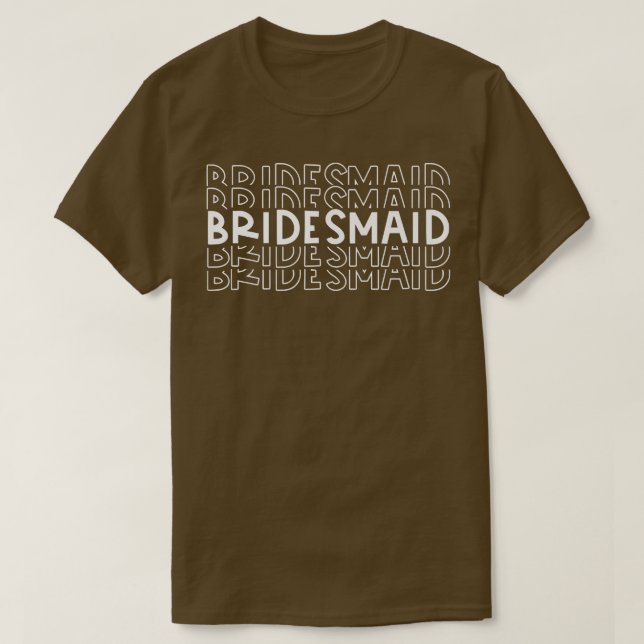 Bridesmaid Wedding Party Engagement Bride Groomsme T-Shirt (Design Front)