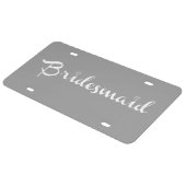 Bridesmaid White On Grey License Plate (Side)
