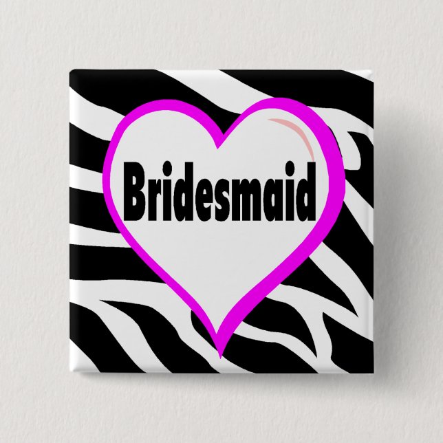 Bridesmaid Zebra Stripes Button (Front)
