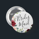 Bridesmaids Burgundy Bouquet Custom Name Wedding Button<br><div class="desc">A little something for your ultra special Bridesmaids.  Have them happy to stand by your side on your special day of matrimony with this unique personalized name Burgundy Bouquet themed button.</div>
