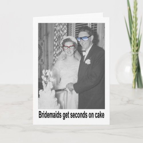 Bridesmaids get Seconds on Cake Invitation