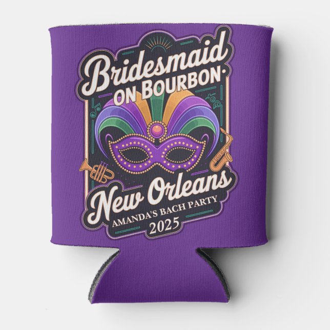 Bridesmaids on Bourbon | Custom New Orleans Bachel Can Cooler (Front)