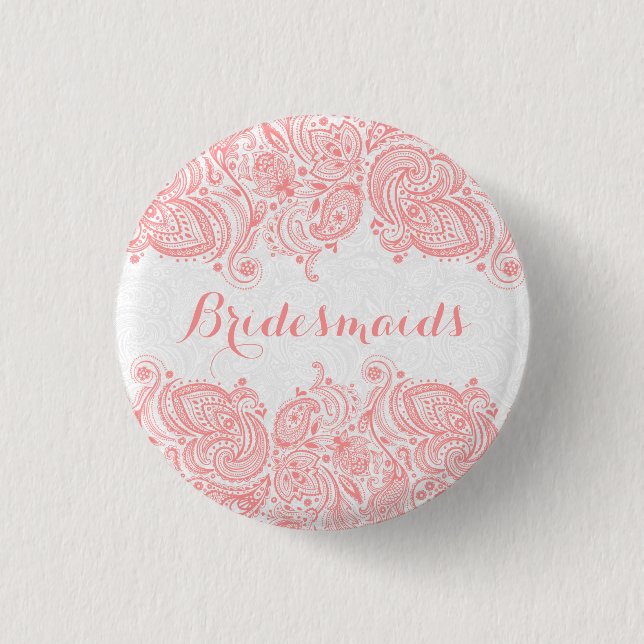 BridesMaids Pink Lace White Background Pinback Button (Front)