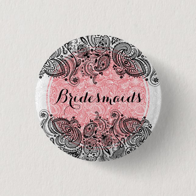BridesMaids Pink White And Black Paisley Lace Pinback Button (Front)