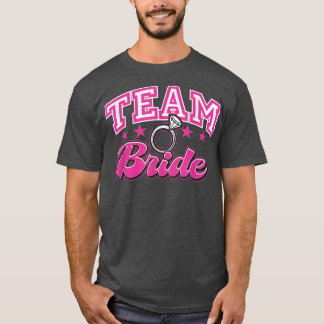 Bridesmaids Team Bride Groom Bride Wedding Party T-Shirt