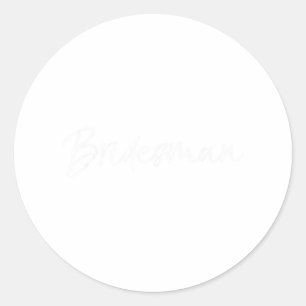 Bridesman Shirt Funny Bridesmaid Tee For Men Brida Classic Round Sticker