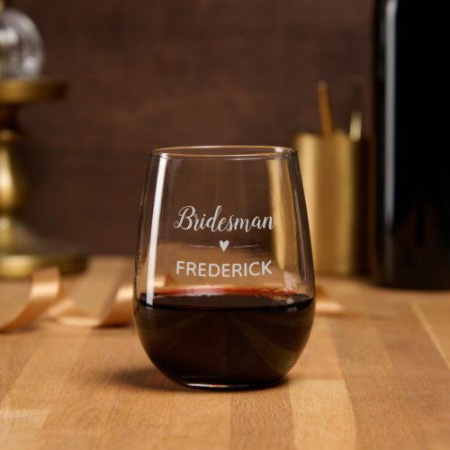 Bridesman With Heart and Name Wedding Stemless Wine Glass