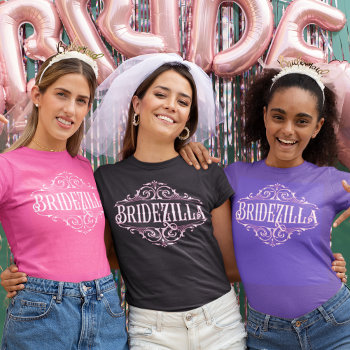 Bridezilla Bridal Shower Bachelorette Party T-shirt by BridalSuite at Zazzle