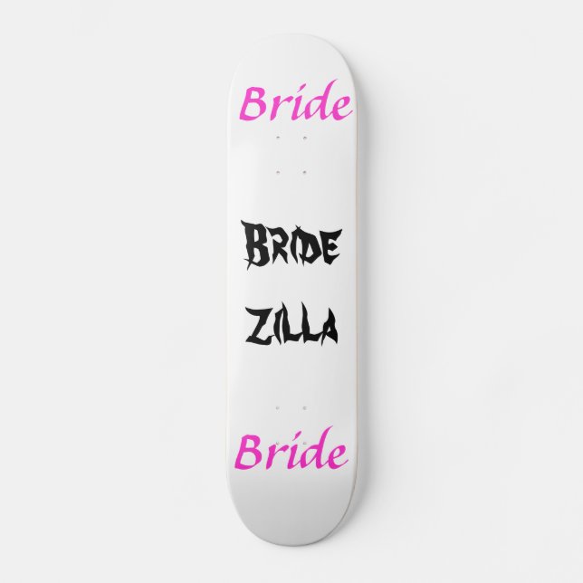 Bridezilla Bride Skateboard Deck (Front)