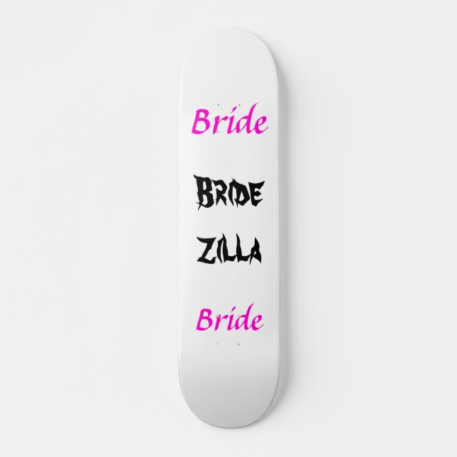 Bridezilla Bride Skateboard Deck (Front)