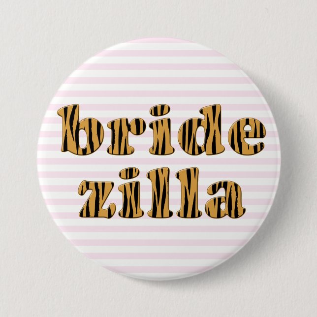 Bridezilla | Fun Quote Tigerprint Pinback Button (Front)