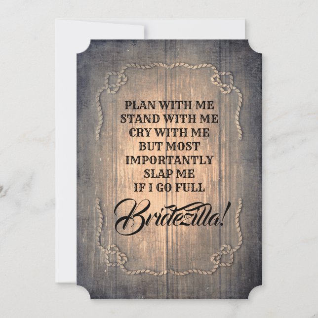 Bridezilla Funny Bridesmaid / Maid of Honor Rustic Invitation (Front)
