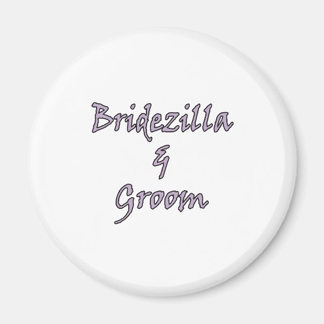Bridezilla & Groom Magnet (Front)