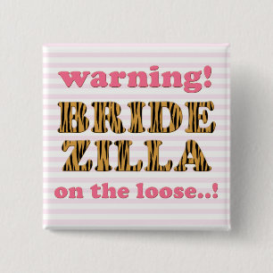 Bridezilla on the loose Fun Quote Tigerprint Button