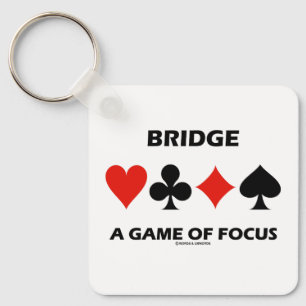Bridge A Game Of Focus Duplicate Bridge Humor Keychain
