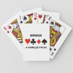 Bridge A Game Of Focus Duplicate Bridge Humor Playing Cards at Zazzle