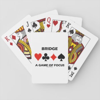 Bridge A Game Of Focus Duplicate Bridge Humor Playing Cards by wordsunwords at Zazzle