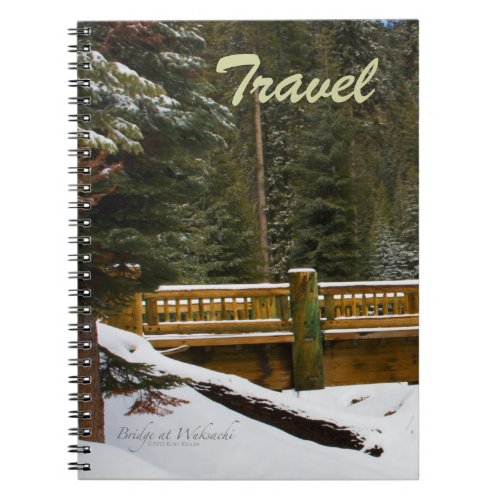 Bridge at Wuksachi Lodge Travel Notebook