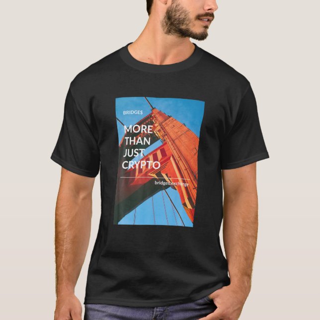 Bridge$ BRG.X Cryptocurrency | More Than Just Cryp T-Shirt (Front)
